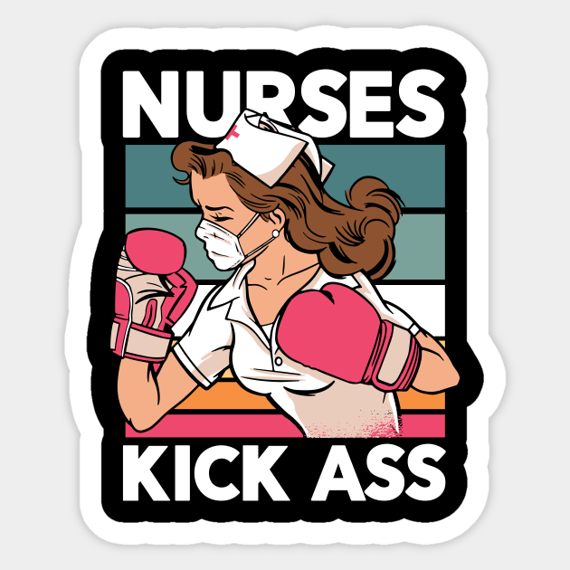 Nurses Kick Ass Retro Funny Nurse Love Nurses Rock Sticker